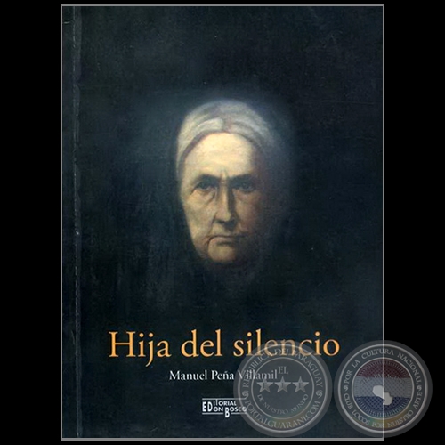 HIJA DEL SILENCIO - Autor: MANUEL PEA VILLAMIL - Ao 2010